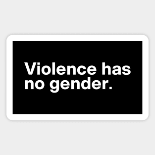 Violence has no gender Magnet